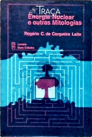 Energia Nuclear e outras Mitologias