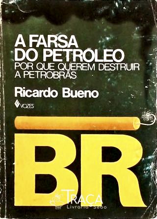 A Farsa do Petróleo