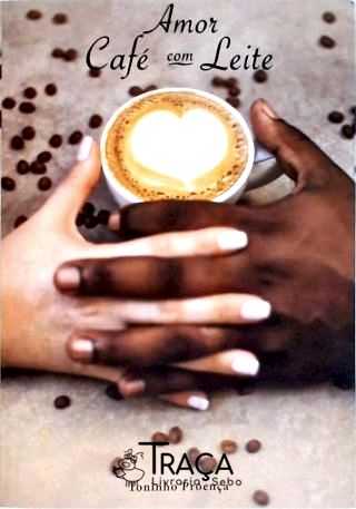 Amor Café com Leite (Autografado)