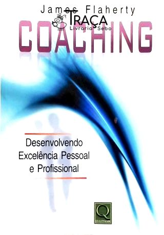 Coaching - Desenvolvendo Excelência Pessoal e Profissional