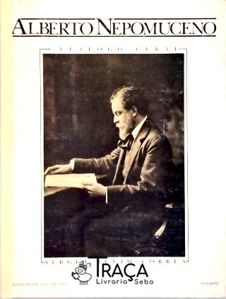 Alberto Nepomuceno - Catálogo Geral