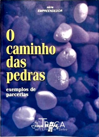 O Caminho Das Pedras - Exemplos De Parcerias