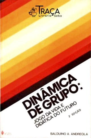 Dinâmica De Grupo: Jogo Da Vida E Didática Do Futuro