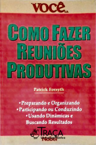 Como Fazer Reuniões Produtivas