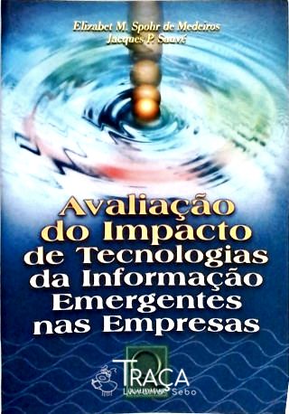 Avaliação de Impacto de Tecnologias da Informação Emergentes Nas Empresas