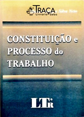Constituição e Processo do Trabalho