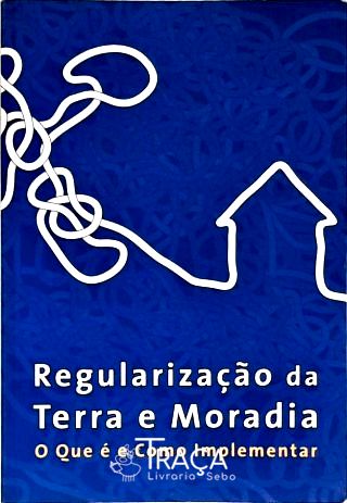 Regularização da Terra e Moradia
