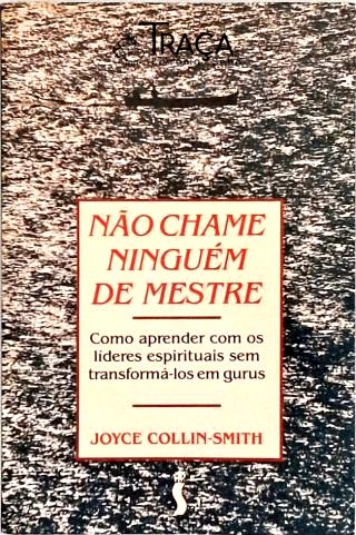 Não Chame Ninguém De Mestre