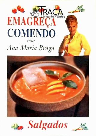 Emagreça Comendo: Salgados