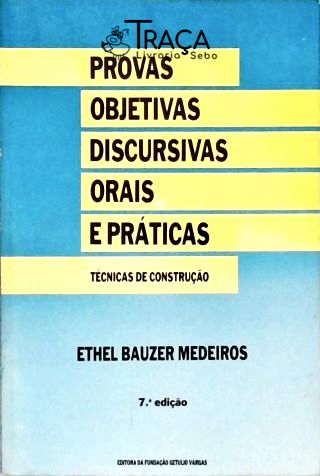 Provas Objetivas  Discursivas Orais E Práticas