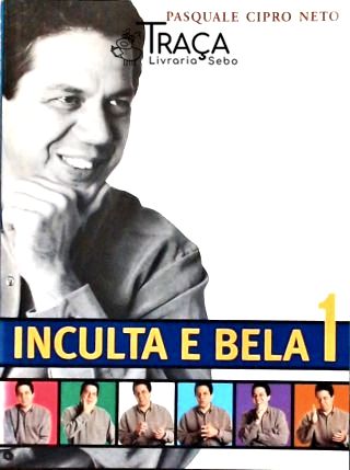 Inculta e Bela - Em 2 Volumes