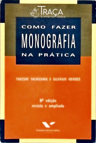 Como Fazer Monografia Na Prática