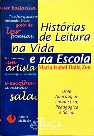 Histórias De Leitura Na Vida E Na Escola