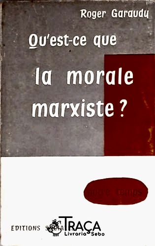 Quest-ce que la Morale Marxiste?