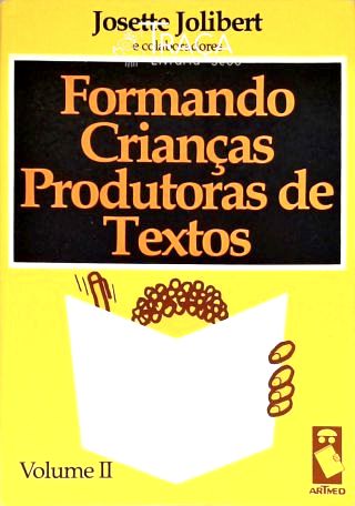 Formando Crianças Produtoras de Textos - Vol. 2