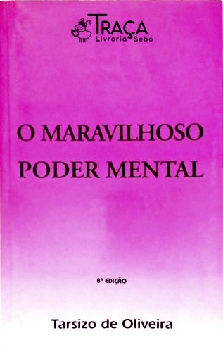 O Maravilhoso Poder Mental