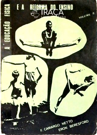 Educação Física e a Reforma do Ensino - Vol. 2