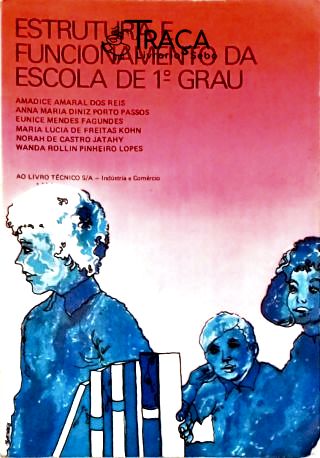 Estrutura e Funcionamento da Escola de 1º Grau