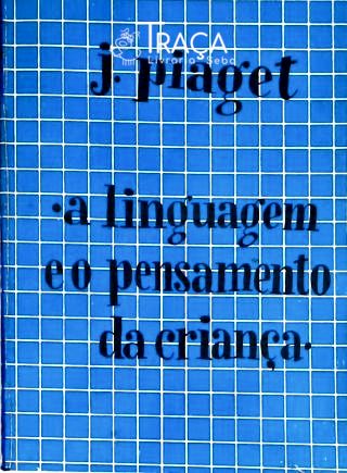 A Linguagem e o Pensamento da Criança