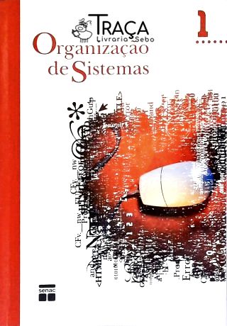 Organização de Sistemas - Vol. 1