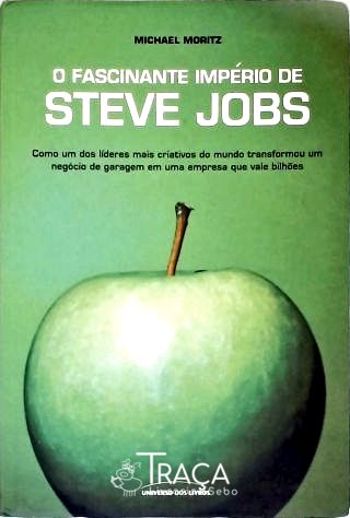 O Fascinante Império de Steve Jobs
