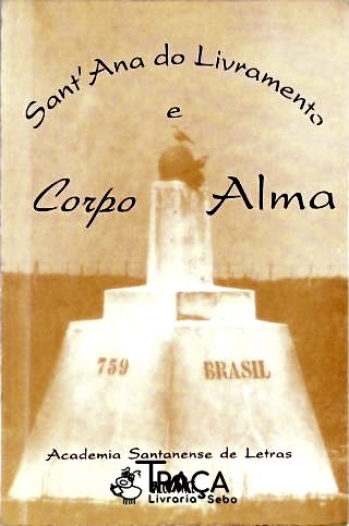 Santana do Livramento: Corpo e Alma