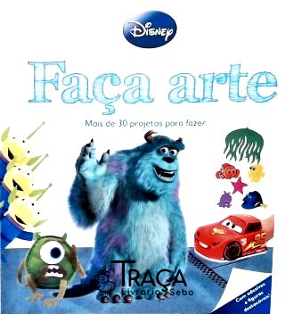 Disney Faça Arte - Mais de 30 Projetos para Fazer