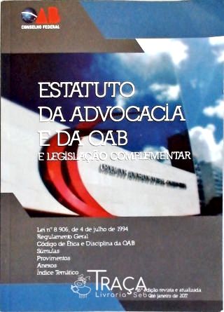 Estatuto da Advocacia e da Oab e Legislação Complementar