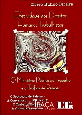 Efetividade dos Direitos Humanos Trabalhistas