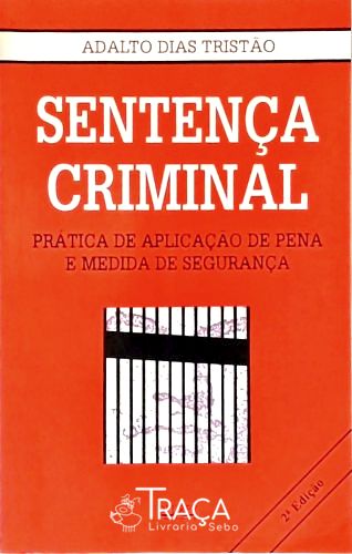 Sentença Criminal - Prática de Aplicação de Pena e Medida de Segurança