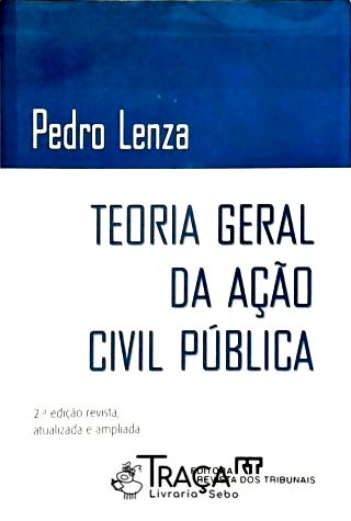 Teoria Geral da Ação Civil Pública