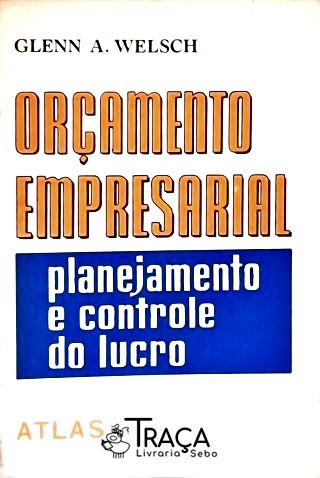 Orçamento Empresarial: Planejamento e Controle do Lucro