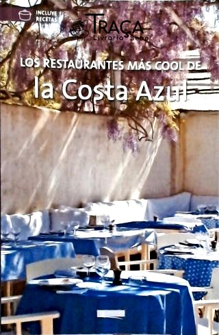 Los Restaurantes Más Cool de La Costa Azul