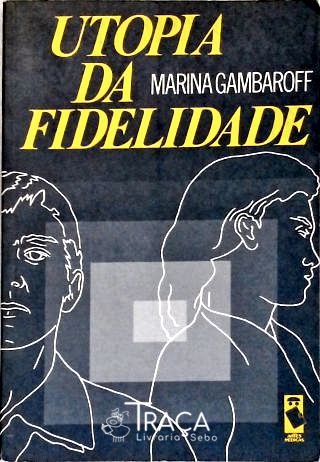 Utopia da Fidelidade