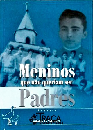 Meninos Que Não Queriam Ser Padres