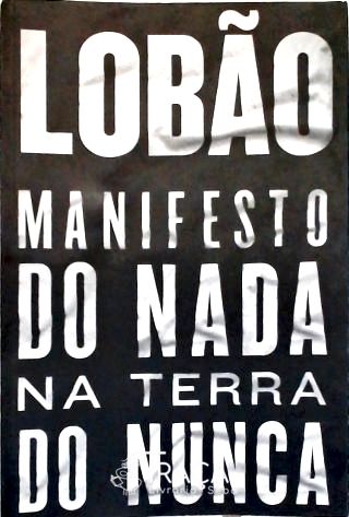 Manifesto do Nada Na Terra do Nunca