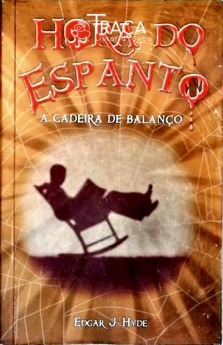 Hora do Espanto - a Cadeira de Balanço