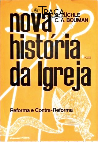 Nova História da Igreja: Reforma e Contra-reforma