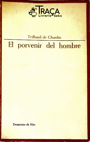 El Porvenir Del Hombre