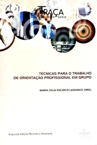 Técnicas para o Trabalho de Orientação Profissional em Grupo