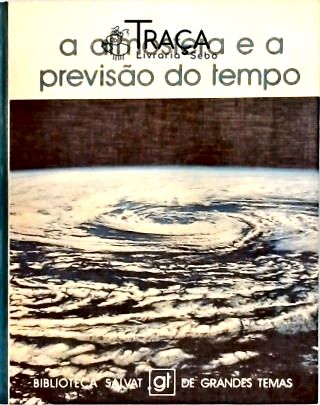 A Atmosfera e a Previsão do Tempo