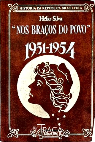 Nos Braços do Povo (1951-1954)