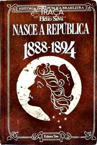 Nasce a República (1888-1894)