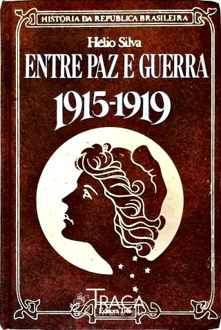Entre Paz e Guerra (1915-1919)