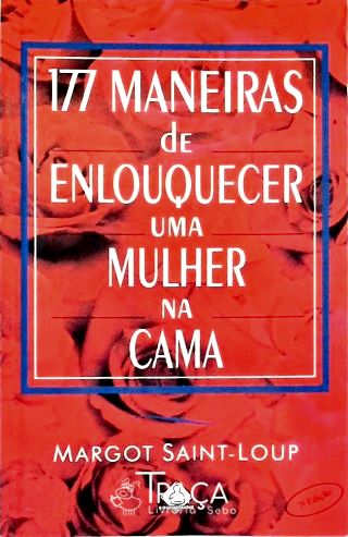 177 Maneiras de Enlouquecer Uma Mulher Na Cama
