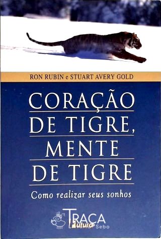 Coração de Tigre, Mente de Tigre