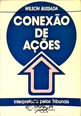 Conexão de Ações Interpretadas Pelos Tribunais