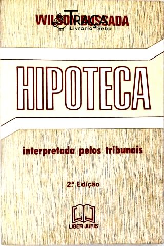 Hipoteca Interpretada Pelos Tribunais