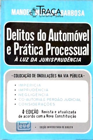 Delitos do Automóvel e Prática Processual À Luz Da