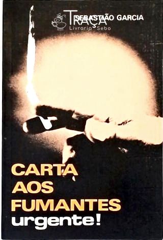 Carta Aos Fumantes Urgente!